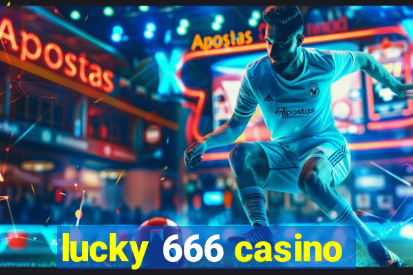 lucky 666 casino